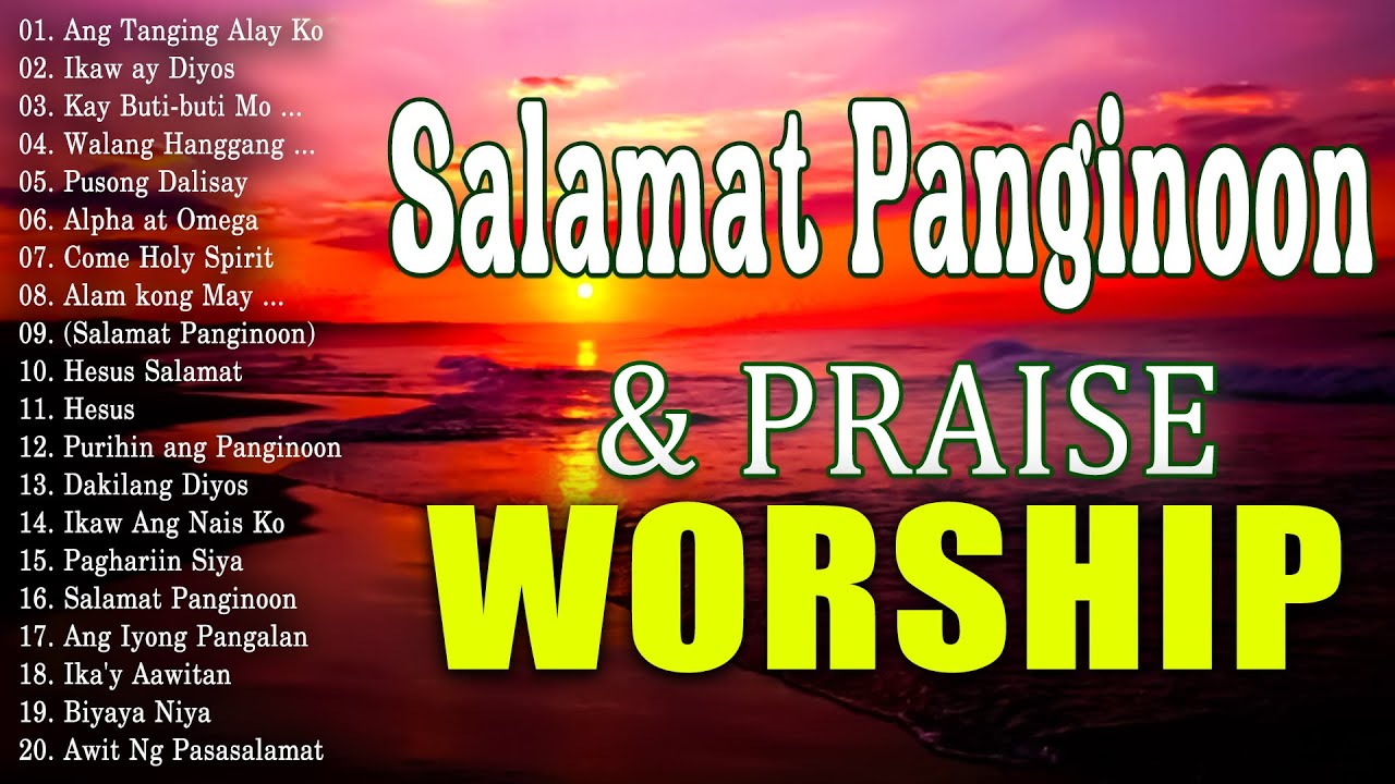 Best Tagalog Christian Songs Collection 🙏💕 2024 Tagalog Last Morning Praise and Worship Songs