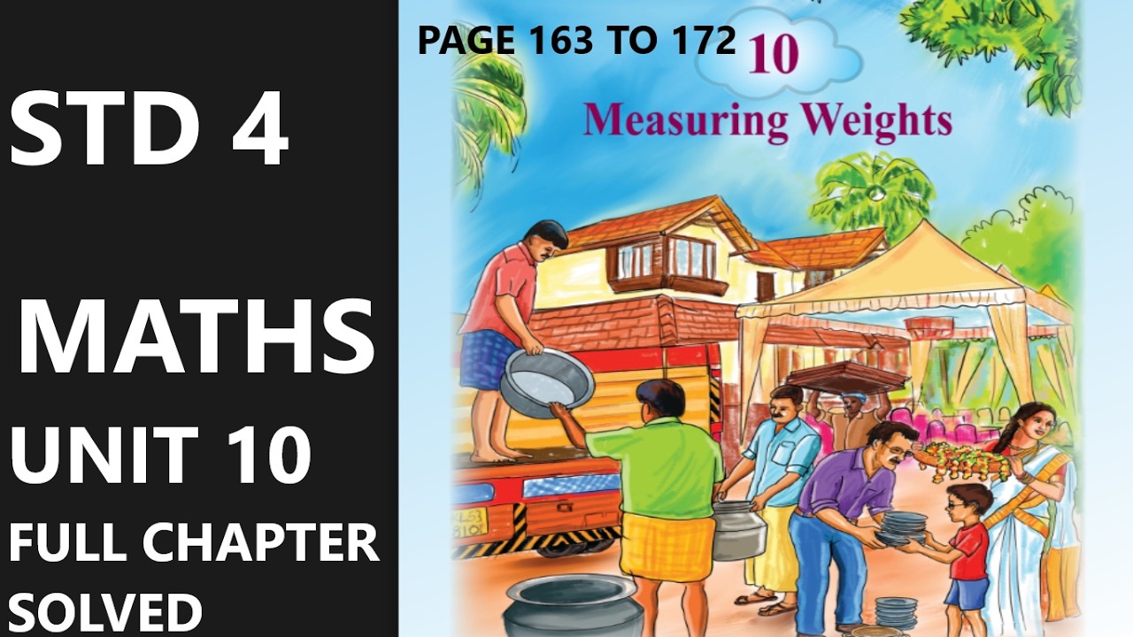 STD 4 MATHS UNIT 10  MEASURING WEIGHTS PAGE 163 TO 172 NEW SYLLABUS 2025
