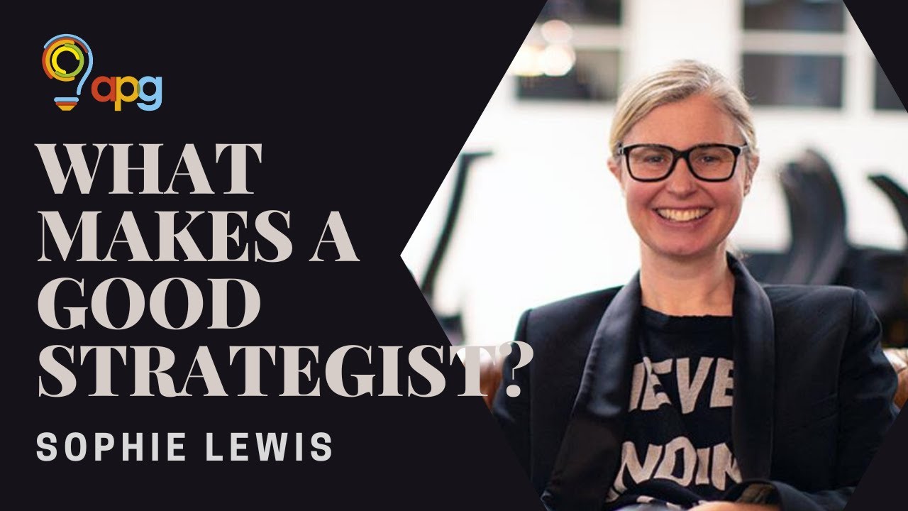 What makes a good strategist? | Sophie Lewis