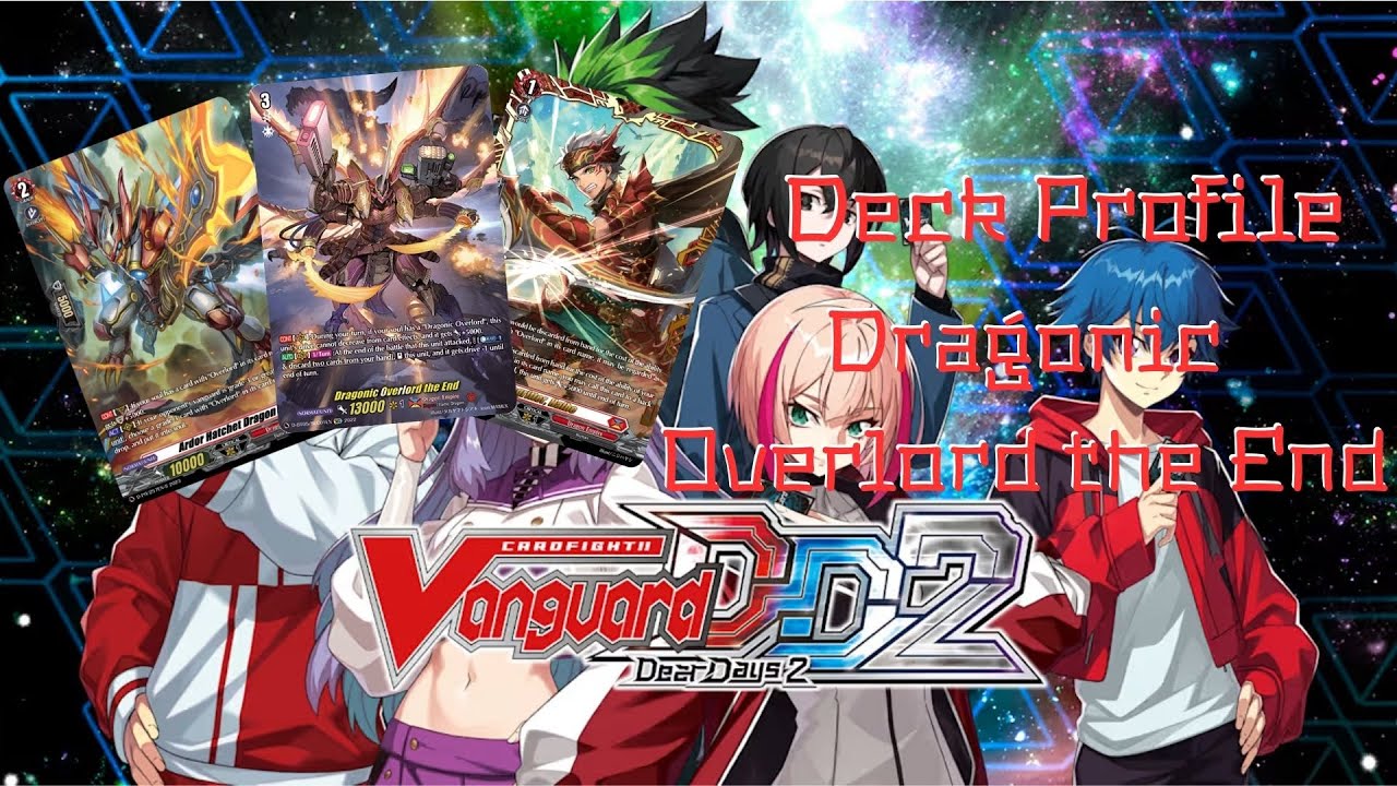 [Cardfight!! Vanguard Dear Days 2] Deck Profile Dragonic Overlord the End เปลวไฟแห่งวันสิ้นโลก