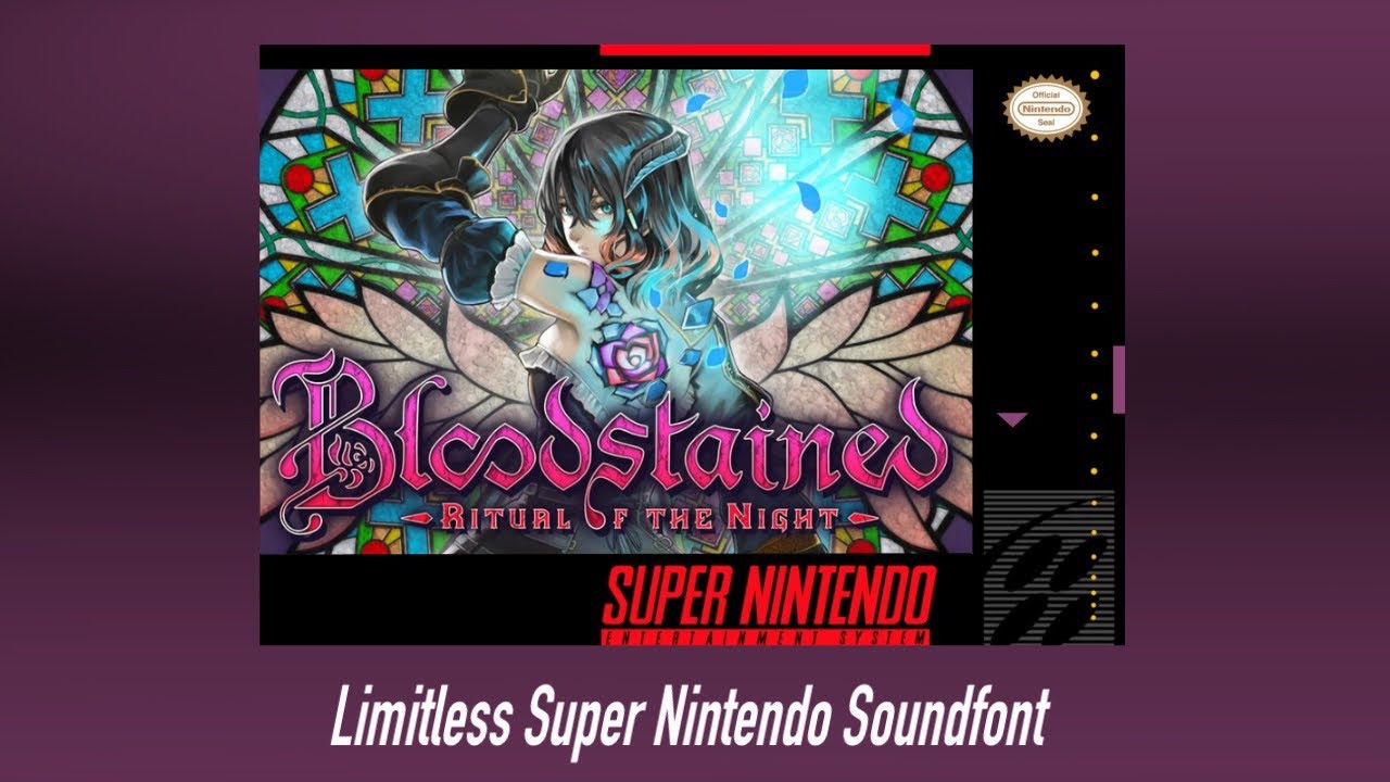 Bloodstained Ritual of the Night: Luxurious Overture 《SNES Soundfont》