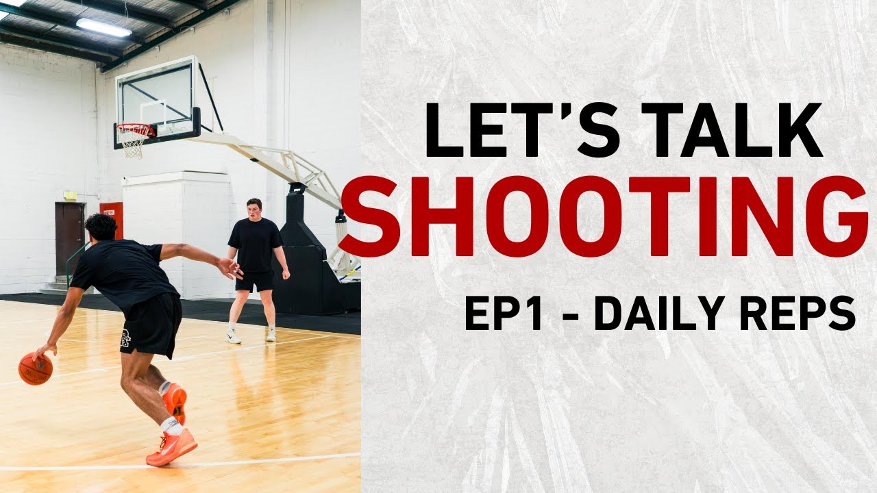 Let's talk Shooting - Daily Reps Episode 1