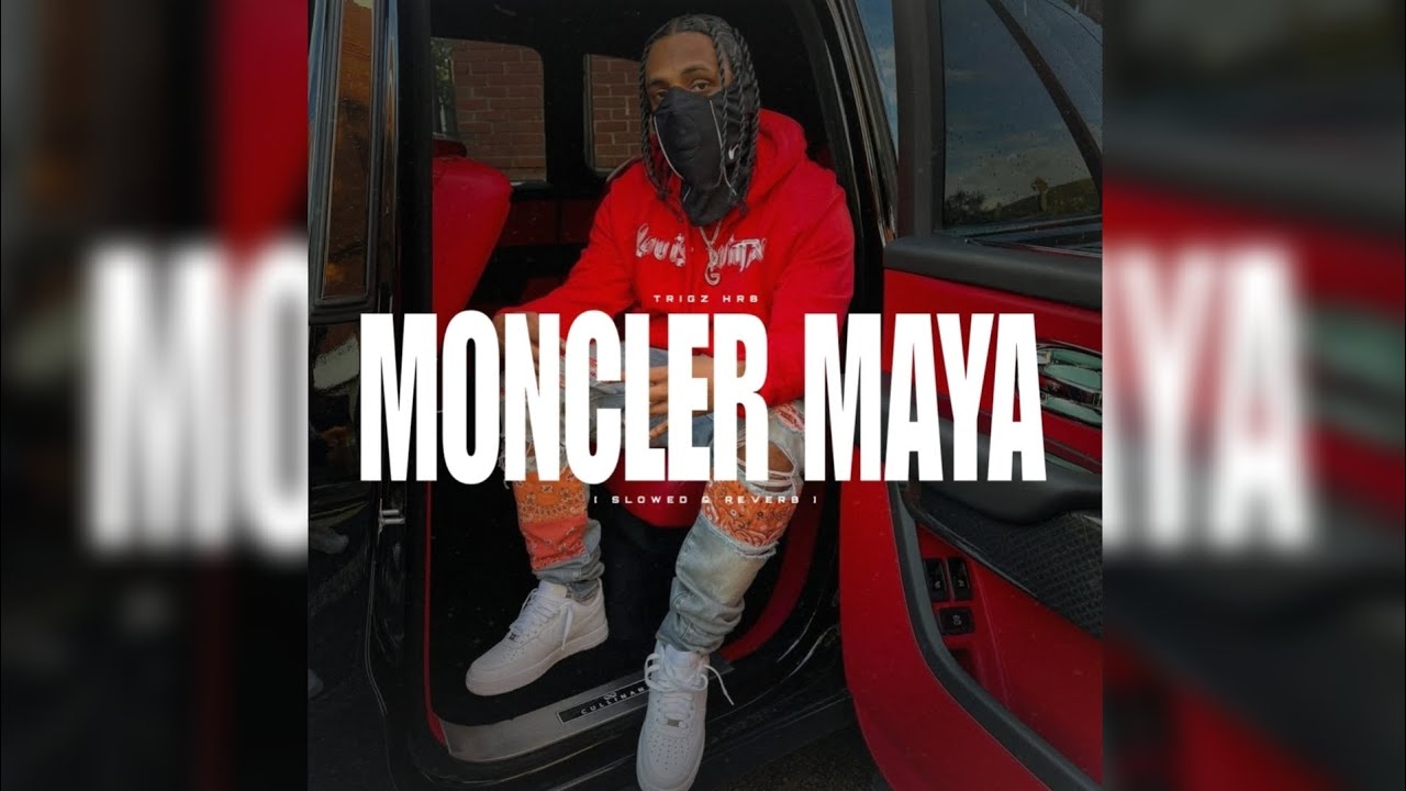 Trigz HRB - Moncler Maya [ Slowed & Reverb ]