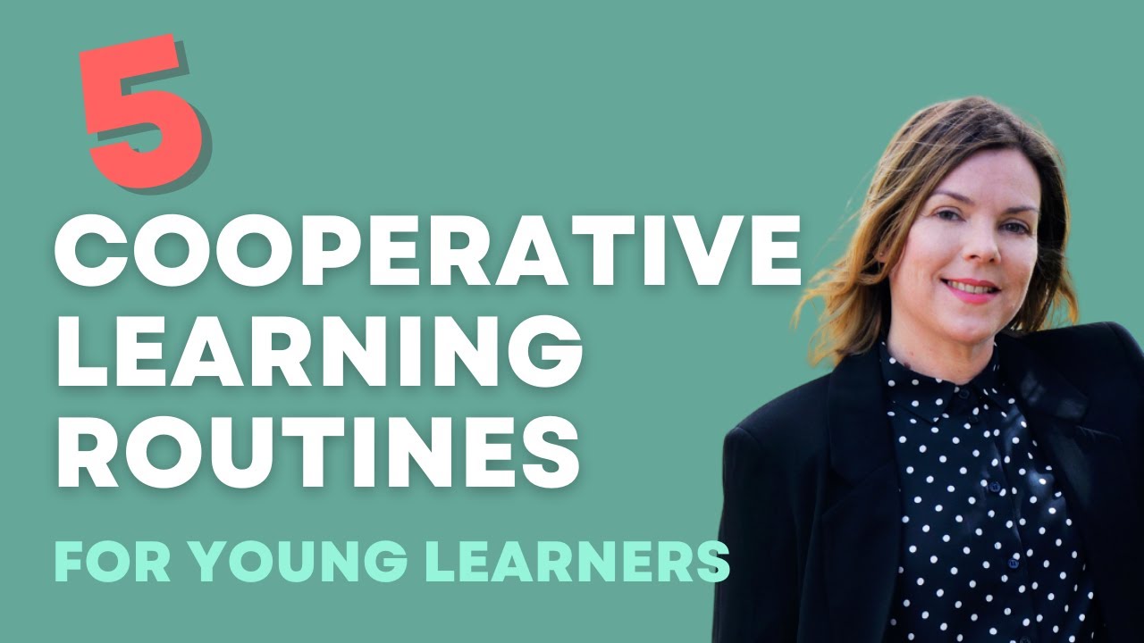 5 cooperative learning routines for young learners