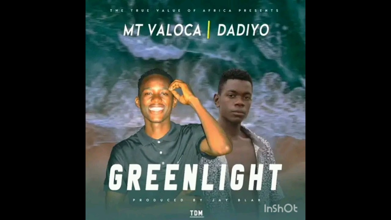 Greenlight Mt valoca ft Dadiyo🔥🔥