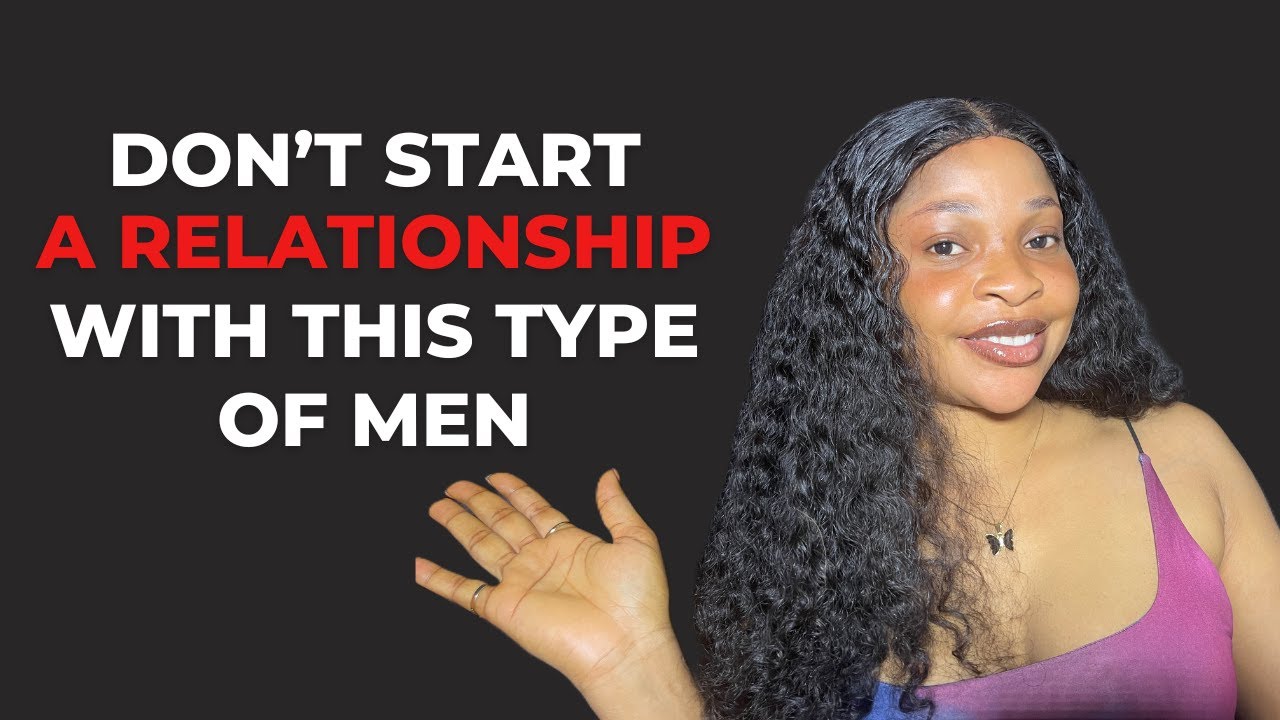 Never Start a Relationship With These Types Of Men