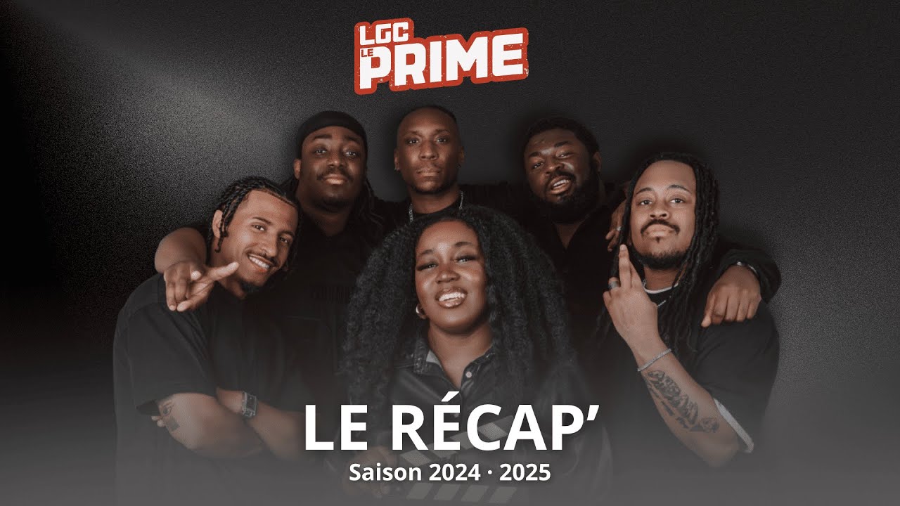 LGC PRIME | #Recap de la saison 2024-2025 🌍✨| #LaGrandeCauserie #LGC 🎵🚨