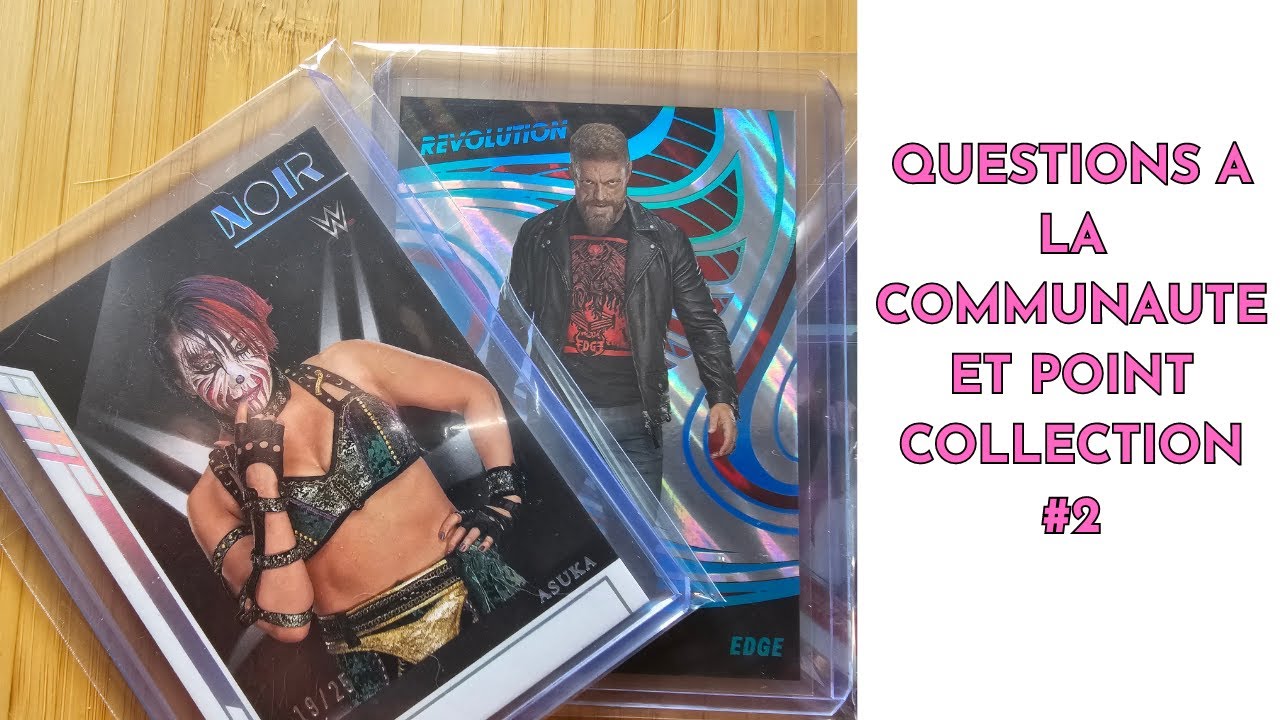 QUESTIONS A LA COMMUNAUTE & POINT COLLECTION #2