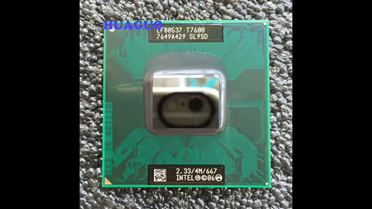Review: Intel Cpu Core 2 Duo T7600 2.33Ghz Fsb667Mhz 4Mb Fcpga6 Tray