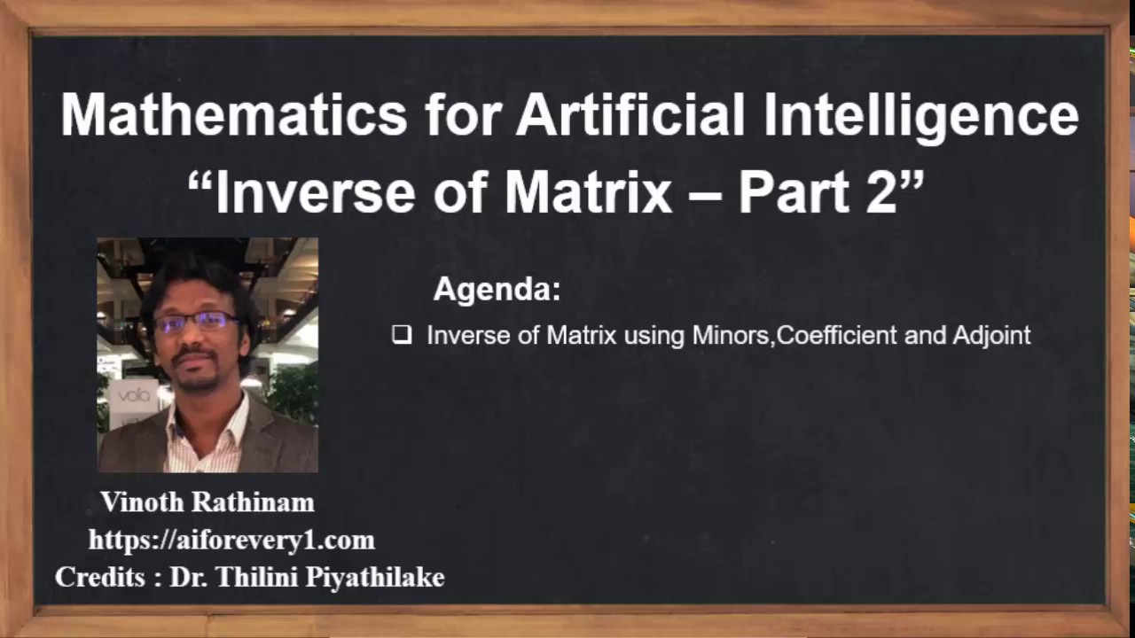 Machine Learning Tutorial Python Mathematics :  10. Inverse of a Matrix | Cofactors | Adjoint Part 2
