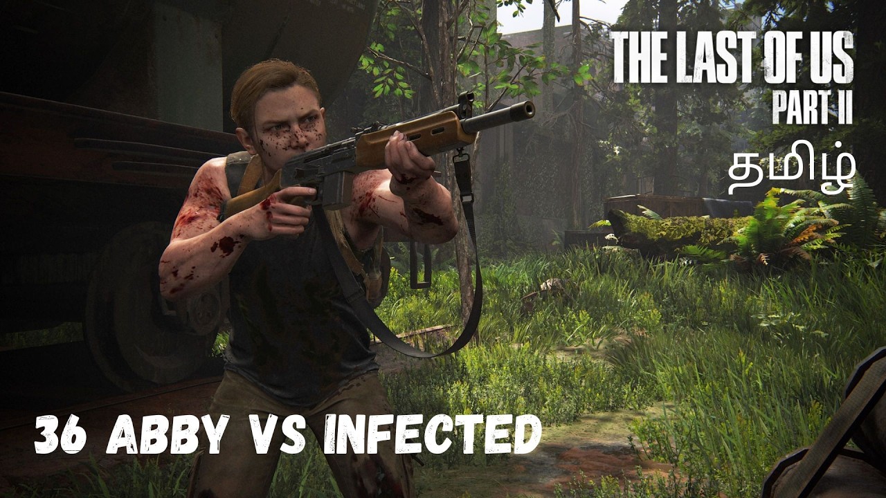 The Last of us part 2 gameplay walkthrough Part 36 with tamil commentry on PS4 Pro