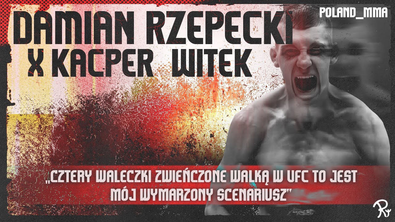 DAMIAN RZEPECKI - Nowa federacja|Dłuższa przerwa od walk|UFC|DWCS|Gamrot vs Ribovics|