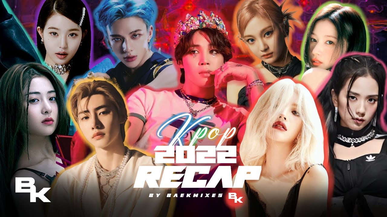 2022 KPOP MEGAMIX/RECAP (A Megamix with the best of the year) by Baekmixes