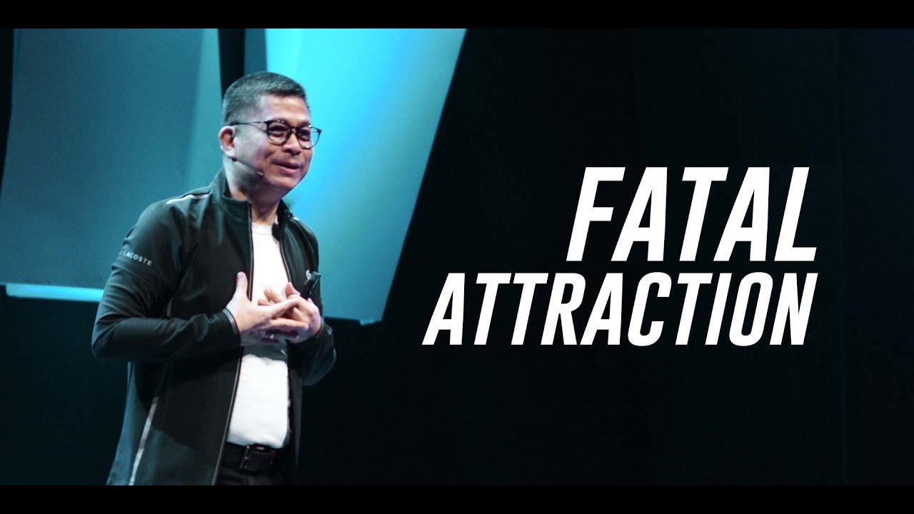 Fatal Attraction | Ptr. Anthony Velasco