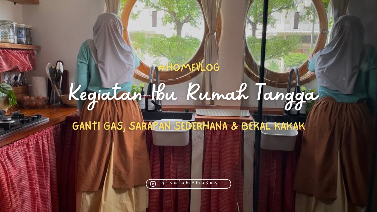 KEGIATAN IRT - GANTI GAS, SARAPAN SEDERHANA & BEKAL KAKAK #homevlog #cooking #lifestyle #food #mom 