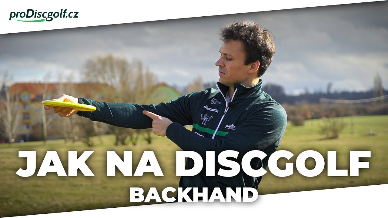 Backhand || JAK NA DISCGOLF || 3. d&iacute;l