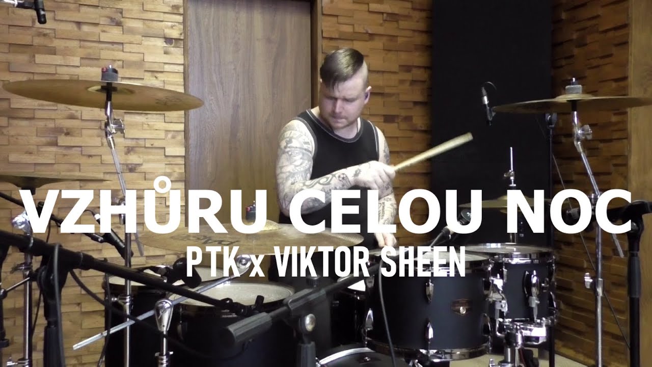 PTK x VIKTOR SHEEN - VZHŮRU CELOU NOC | Drum Cover | Václav Mildorf