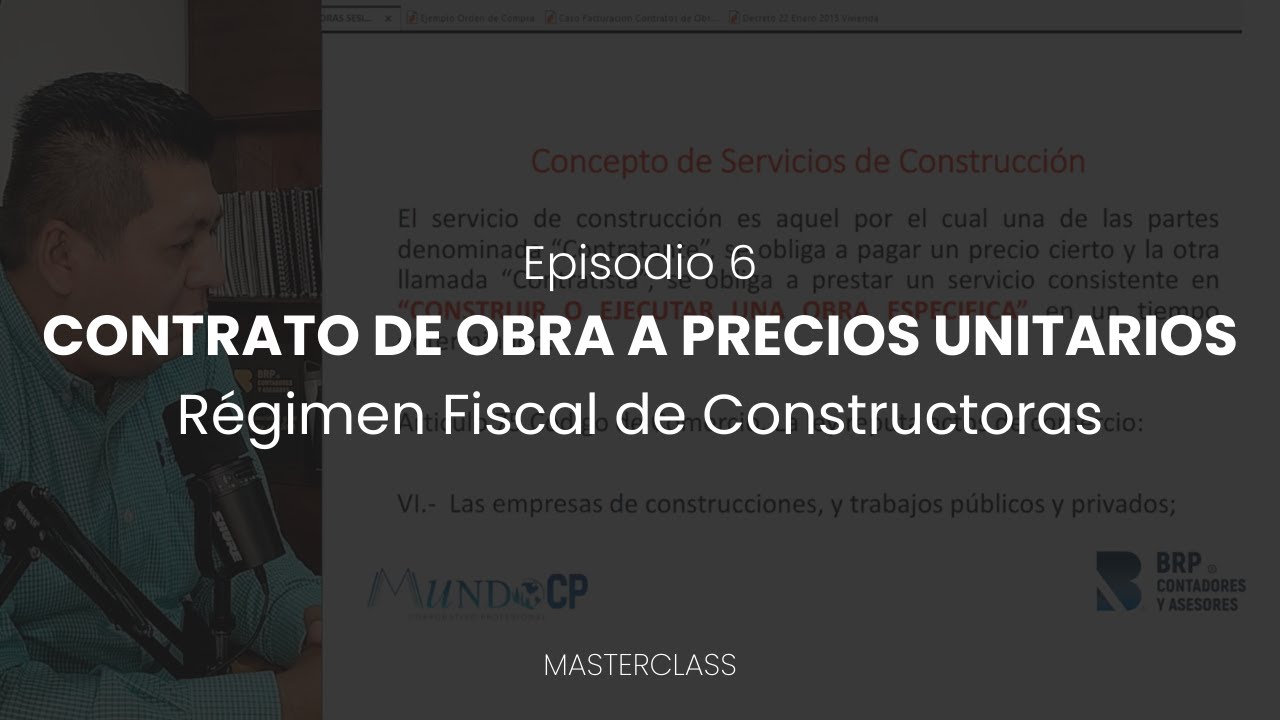 CONTRATO DE OBRA A PRECIOS UNITARIOS  | RÉGIMEN FISCAL DE CONSTRUCTORAS | MASTERCLASS