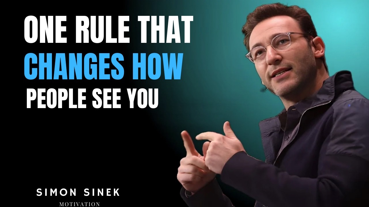 One Rule That Changes How People See You | Simon Sinek motivation speech....