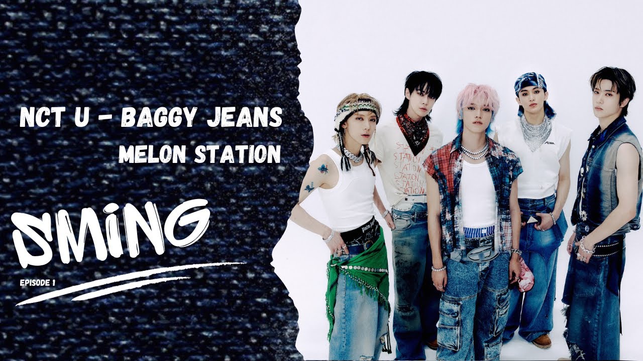 [ซับไทย] EP.1 | NCT U - Baggy Jeans | Melon Station SMing