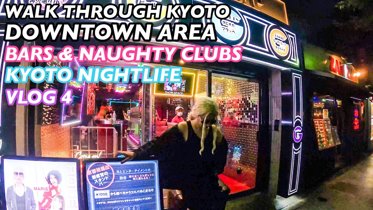 WALKING THROUGH KYOTO DOWNTOWN BARS & NAUGHTY CLUBS | KYOTO NIGHTLIFE | KAWARAMACHI | VLOG | PART 4