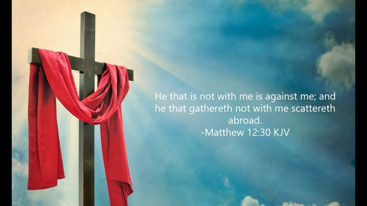 Matthew 12:30 Sermon