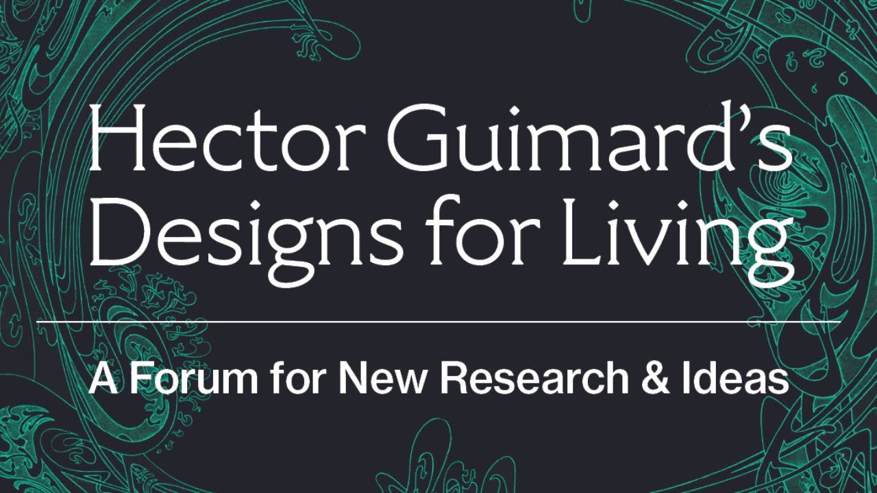 Hector Guimard: A Forum of Ideas - Part 3