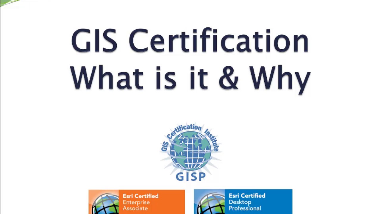 GIS Certification What is it and Why