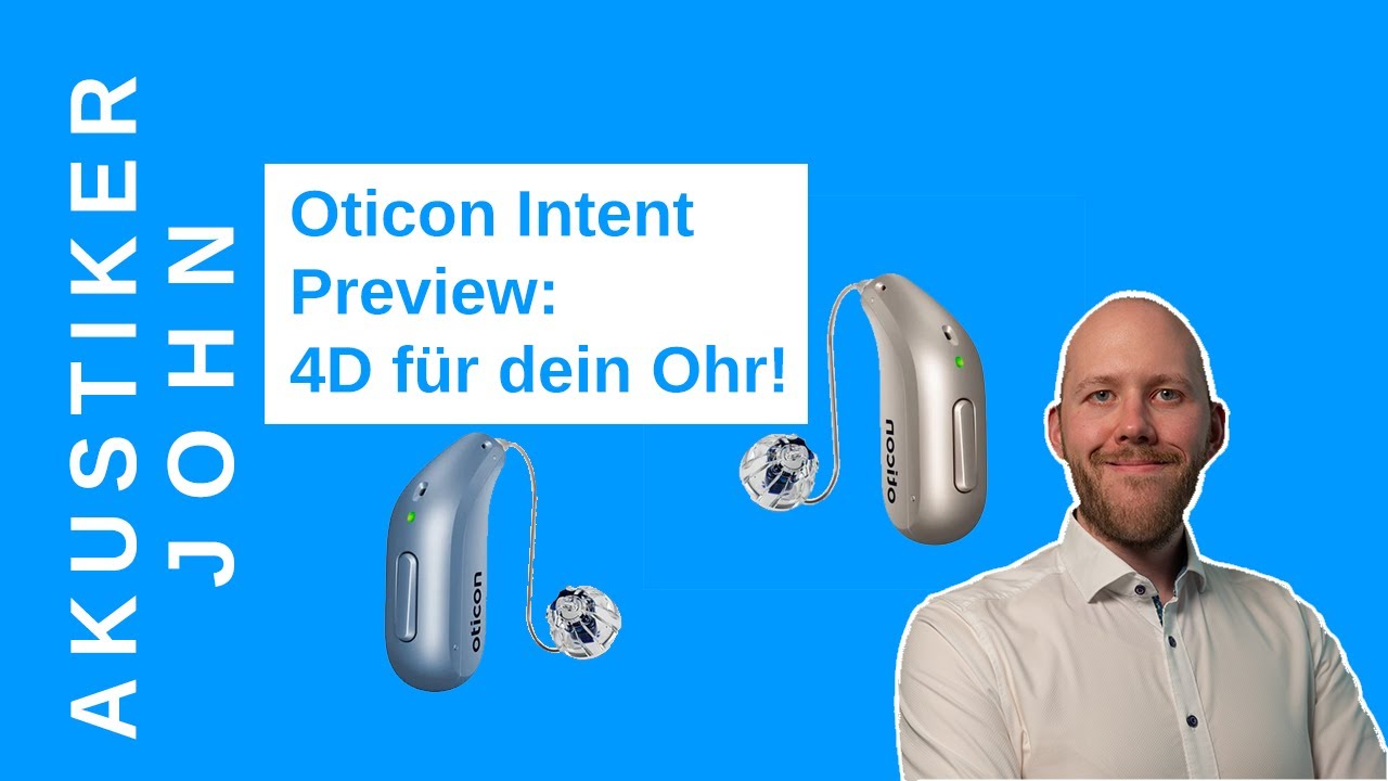 Oticon Intent Preview: Hörgeräte mit 4D
