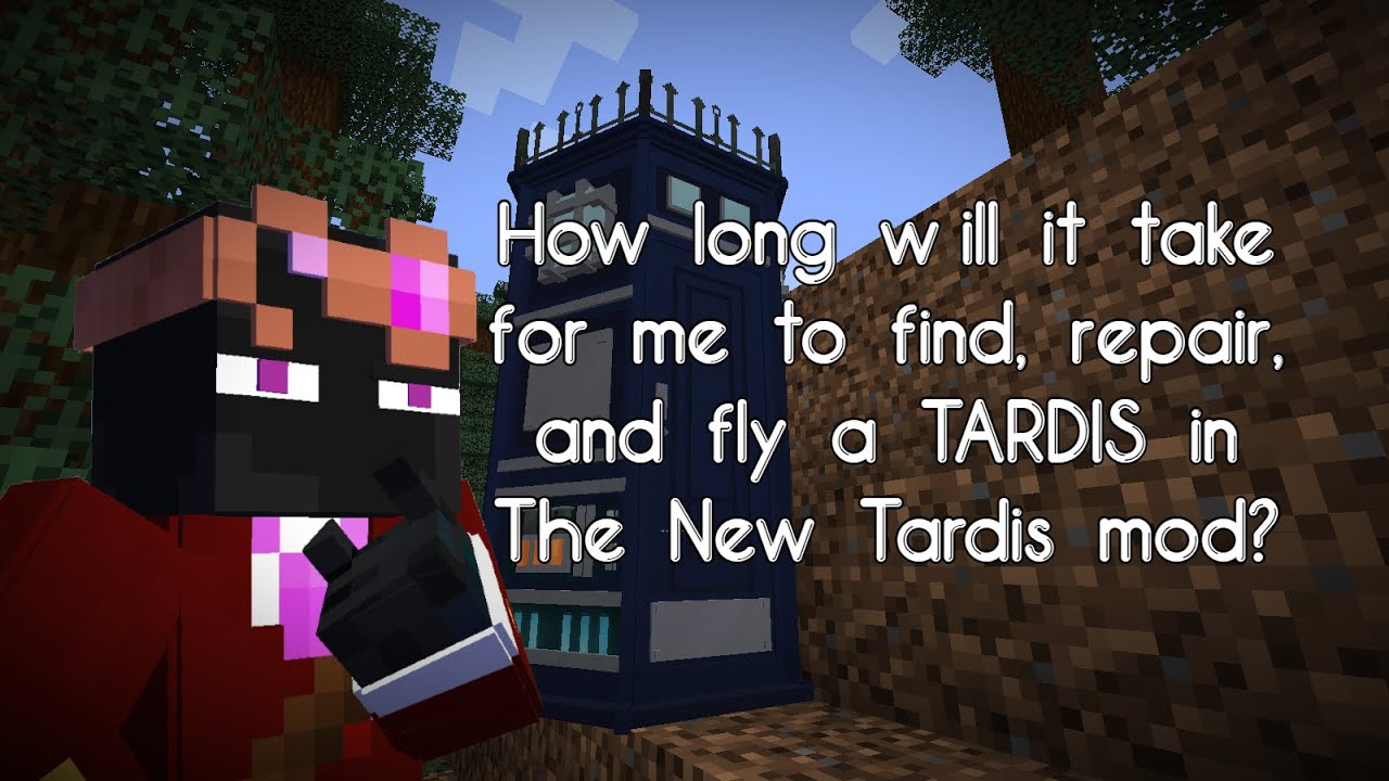 How long until I find, repair, and fly a TARDIS in The New Tardis mod? | Modded Minecraft