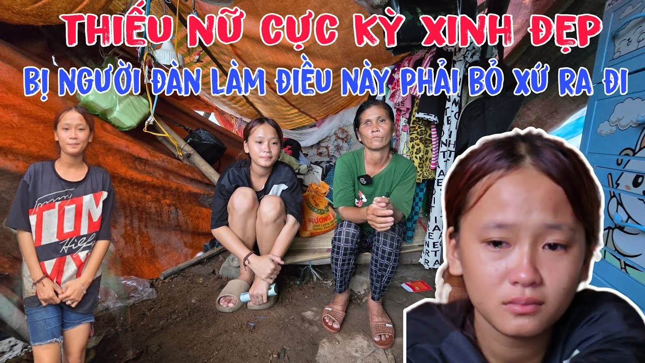 Thiếu nữ xinh đẹp chỉ vì người thân làm điều này mà phải bỏ xứ ra đi sống nơi ớn lạnh