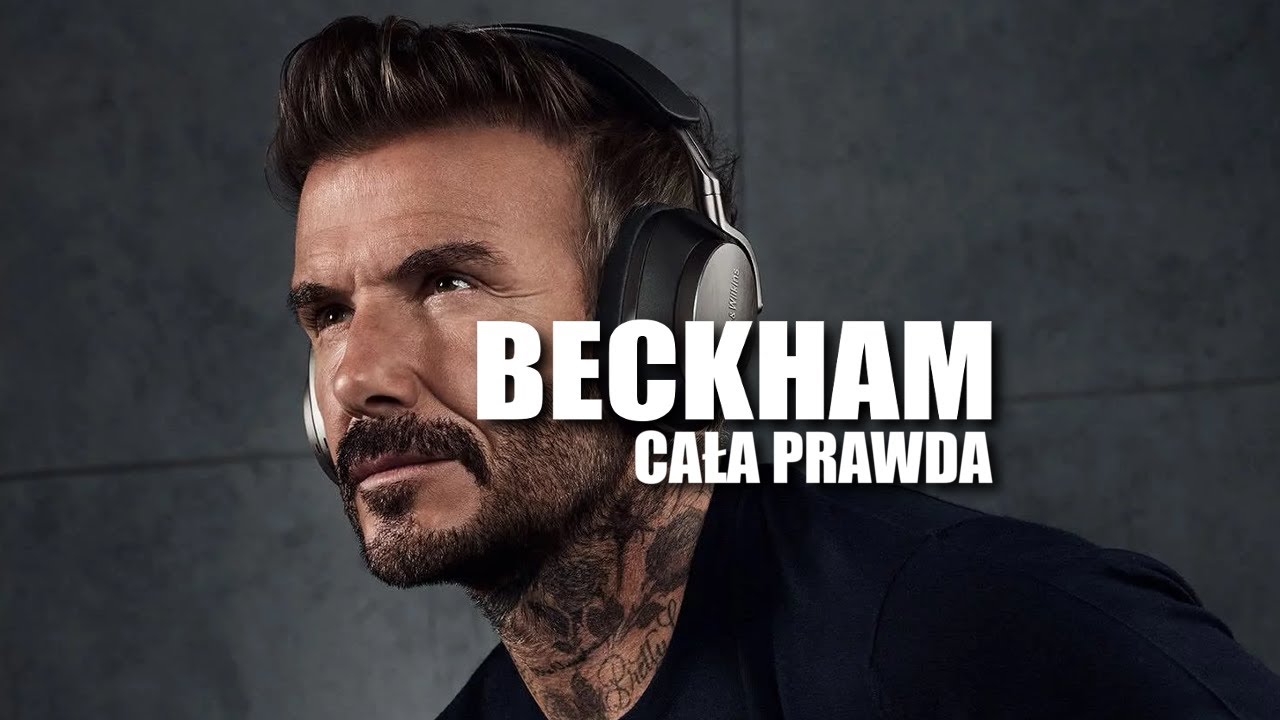 DAVID BECKHAM - CAŁA PRAWDA