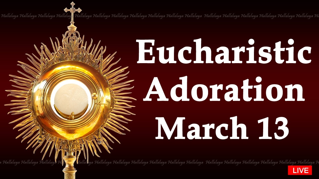 Powerful Eucharistic Adoration I Friday March 13 2026 I 3 00 Pm