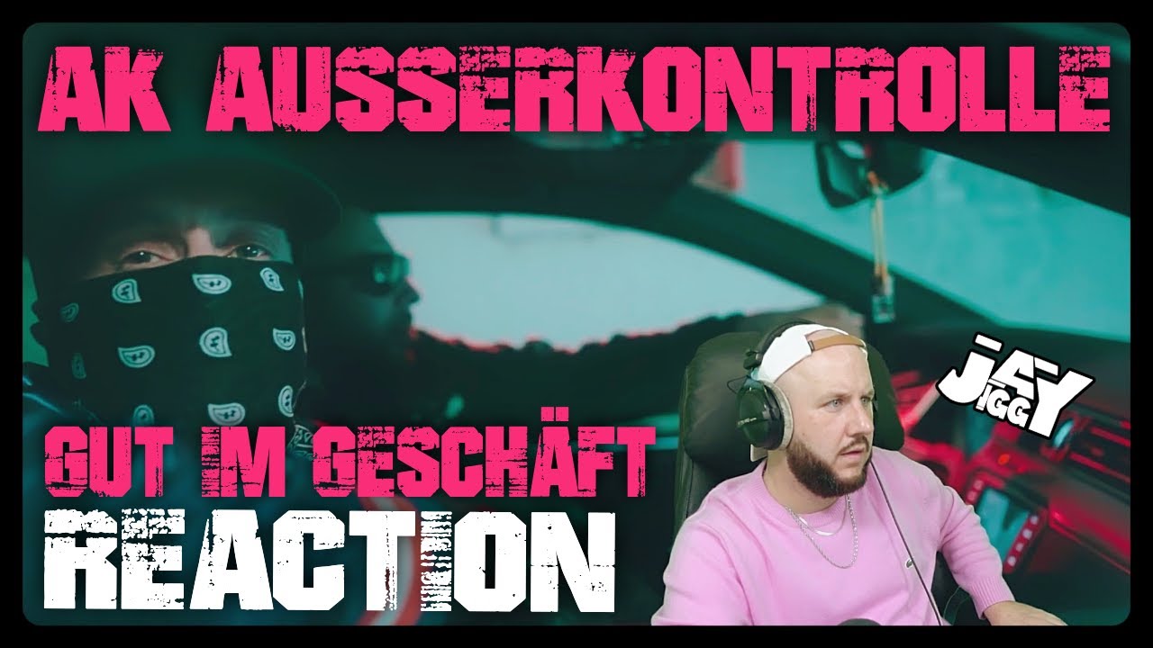 AK AusserKontrolle - Gut im Geschäft I REACTION