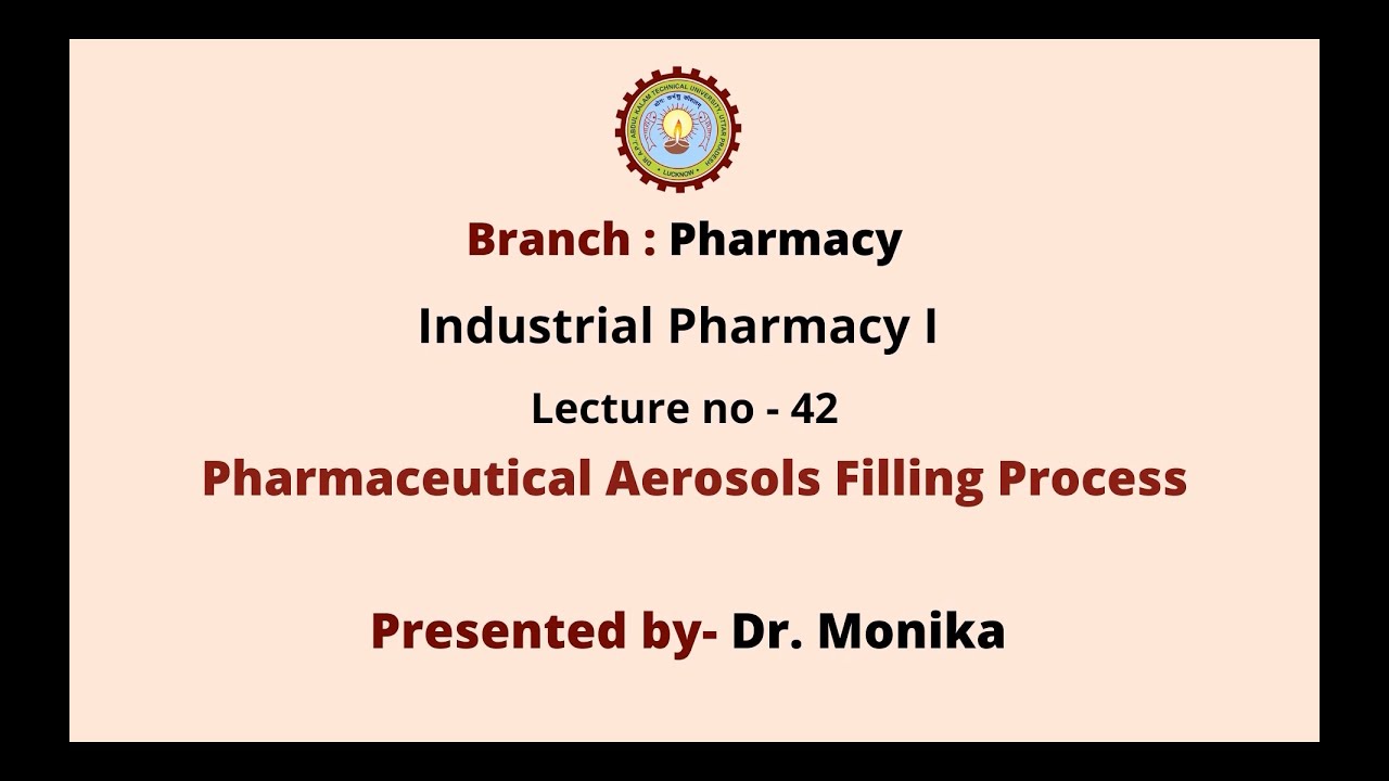 Industrial Pharmacy –I | Pharmaceutical Aerosols Filling Process | AKTU Digital Education
