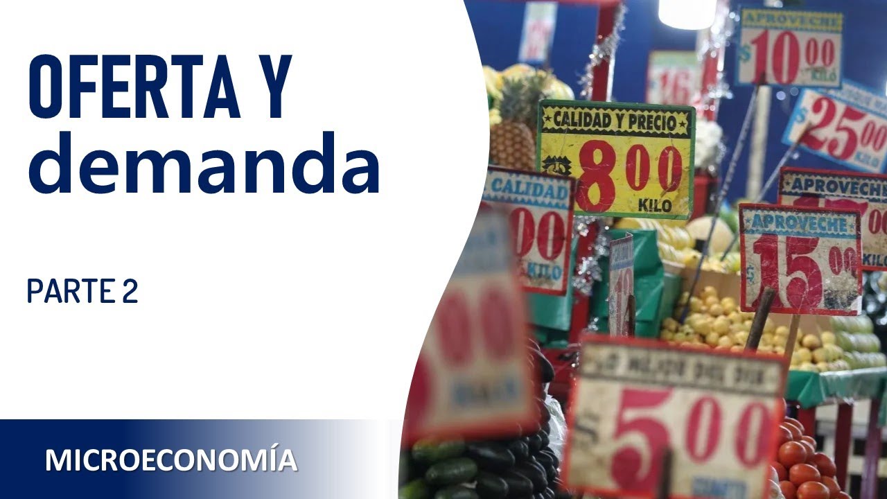 Oferta y demanda - parte 2 / 4