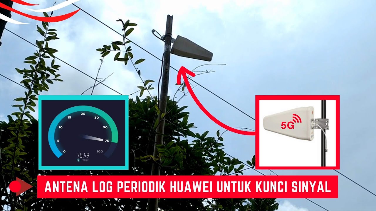 Antena Log Periodik Huawei Untuk Kunci Sinyal di Band 40 Telkomsel Kecepatan Langsung Meningkat