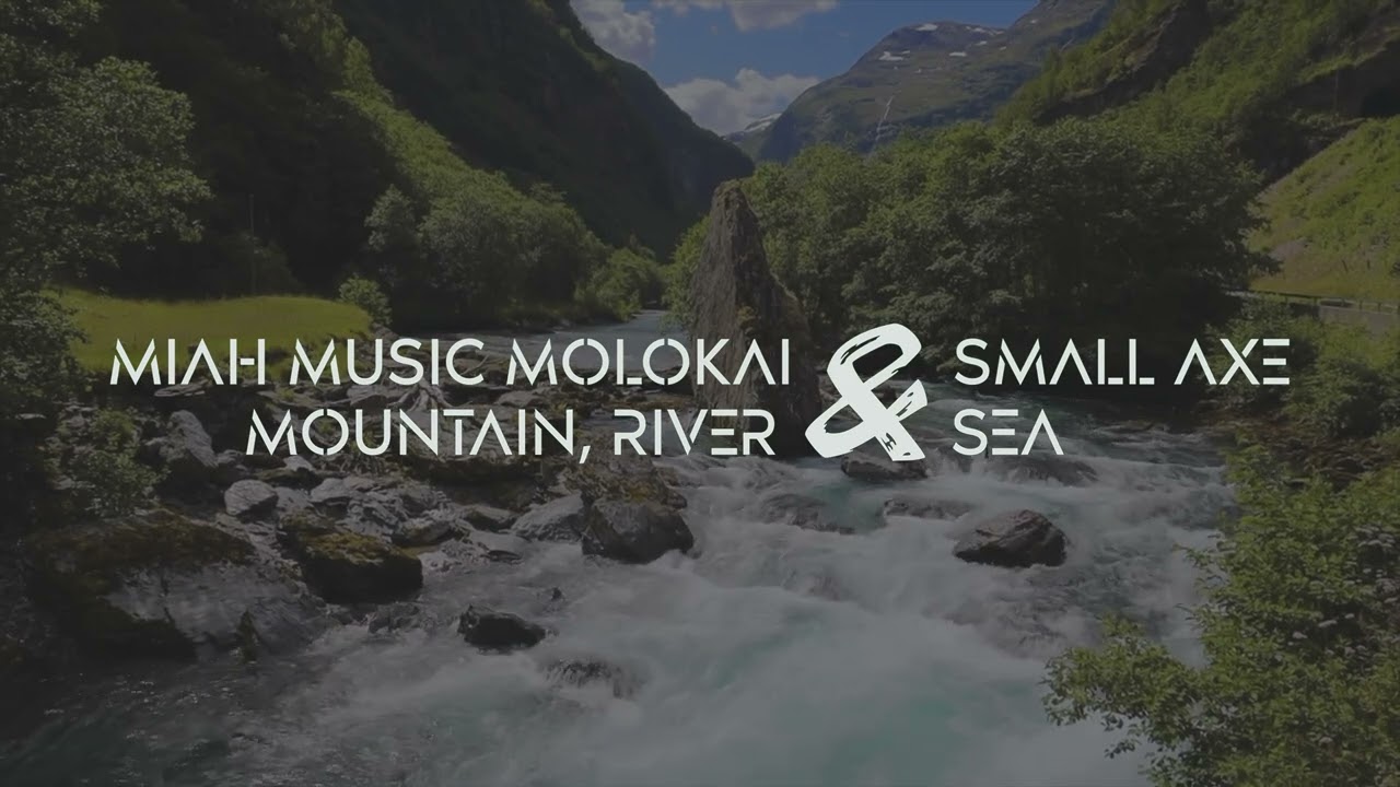 Jeremiah Kahuakai Kaholoaa & Small Axe - Mountain River and Sea (Audio)