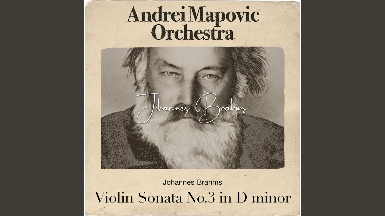 Brahms: Violin Sonata No.3 in D minor