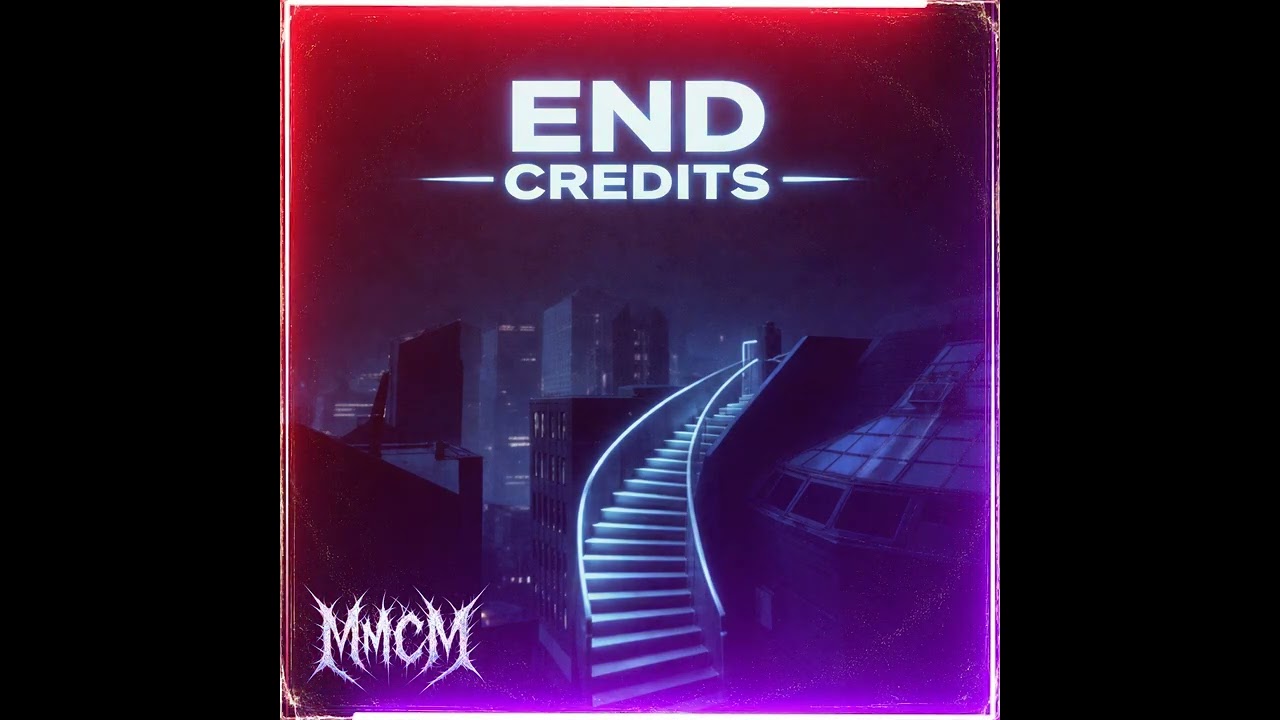 MMCM - End Credits