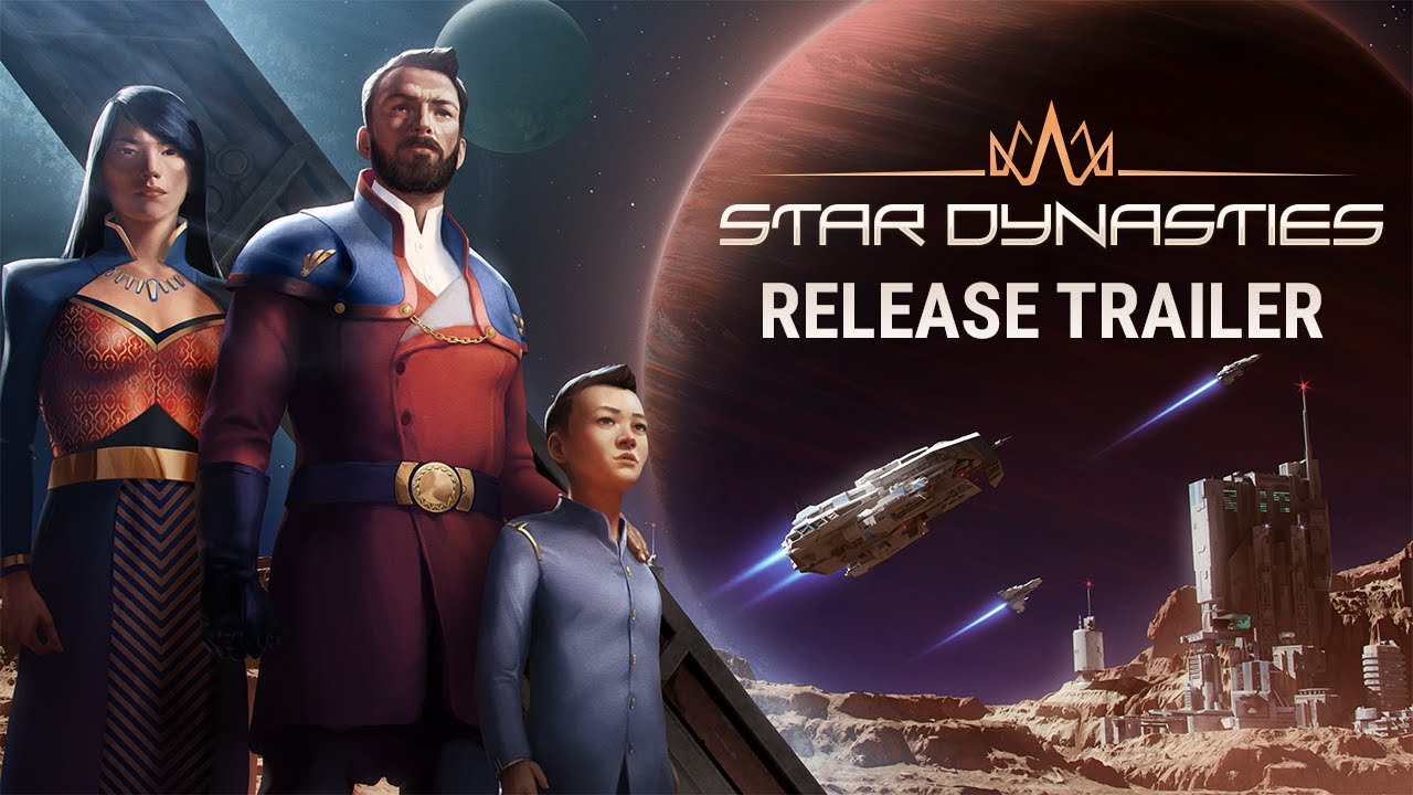 Star Dynasties - Release Trailer