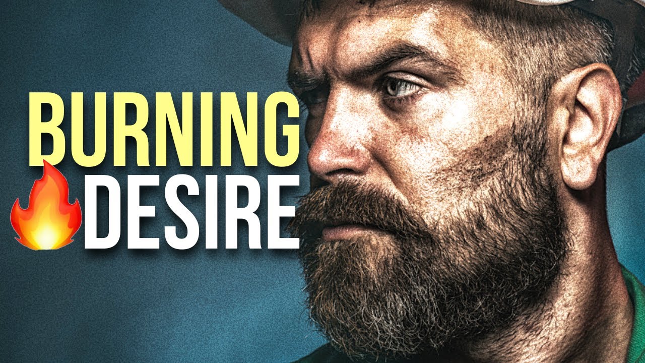 Burning Desire - Motivational Speech