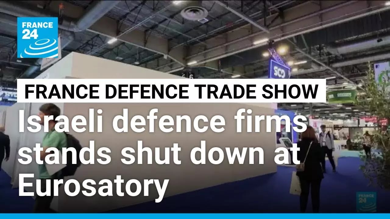 France shuts down twelve Israeli stands at defence trade show &bull; FRANCE 24 English