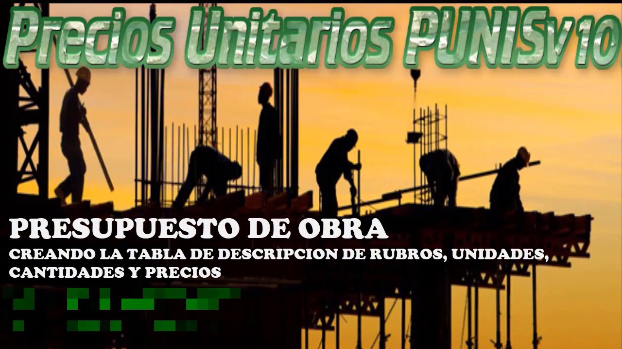 PUNIS v10.xlsm ║ VIDEO 1 ║ Presupuesto de Obra creando Tabla de Descripcion de Rubros y cantidades