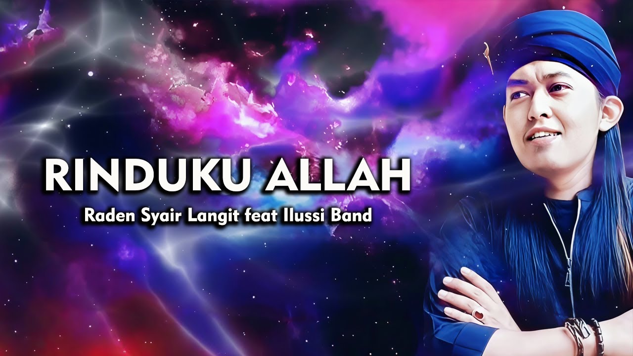Raden Syair Langit feat Ilussi Band - Rinduku Allah (Pop Version)