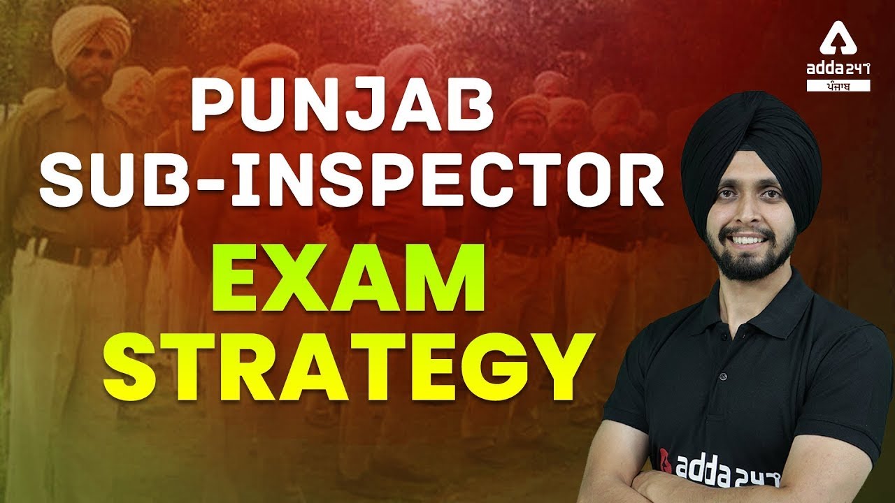 Punjab Police Sub Inspector Exam Strategy 2021 Complete Preparation Guide