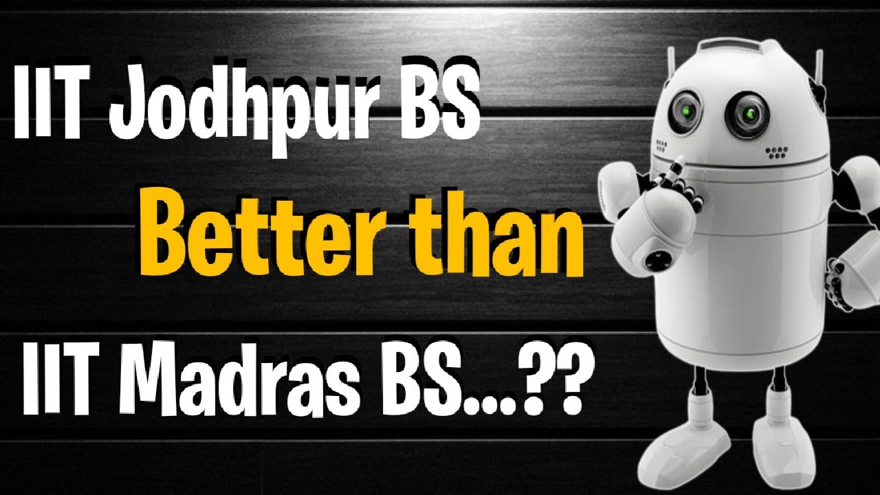 Is IIT Jodhpur BS Degree better than IIT Madras..?? || All cleared..🤐