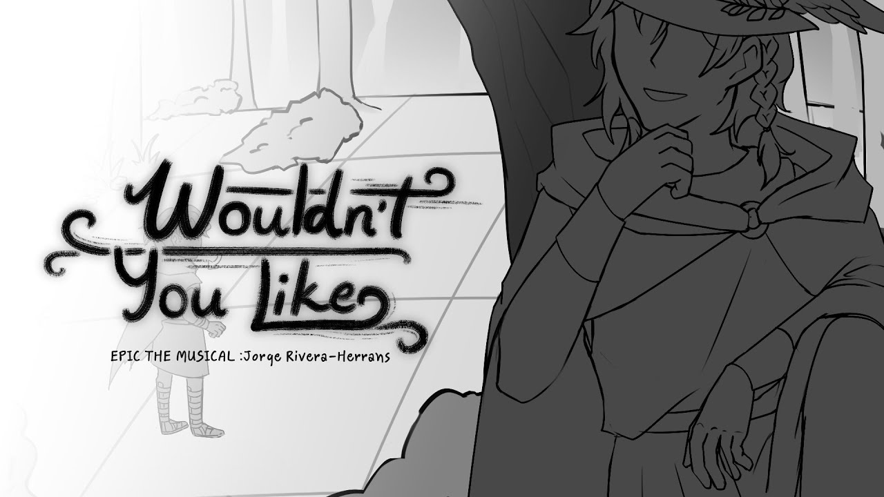 Wouldn't You Like [Epic The Musical] - Animatic (Student Project)