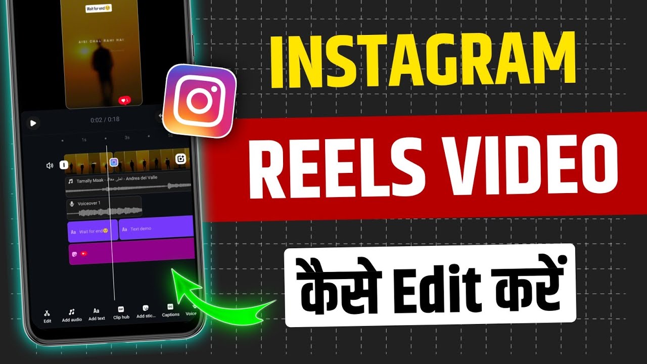 Instagram Pe Reels Kaise Edit Kare | Instagram Ka Video Edit Kaise Kare