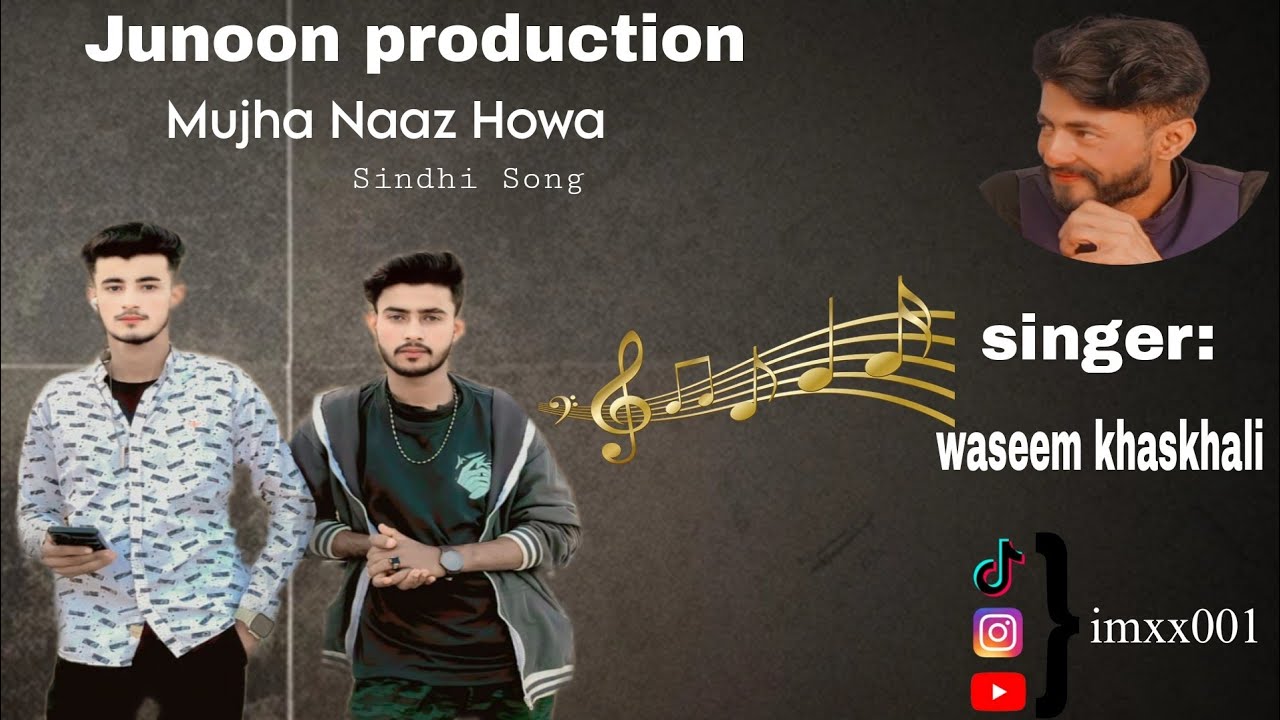 Munjha naaz howa sindhi, song